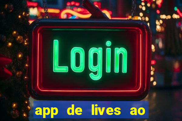 app de lives ao vivo 18